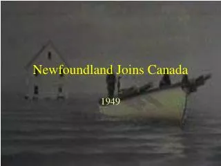 Newfoundland Joins Canada