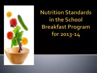 Nutrition Standards in the School Breakfast Program for 2013-14