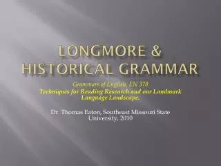 LongMore &amp; Historical grammar