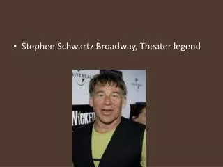 Stephen Schwartz Broadway, Theater legend