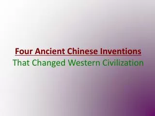 Four Ancient Chinese Inventions