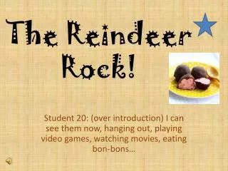 The Reindeer Rock!