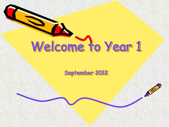 welcome to year 1 september 2012