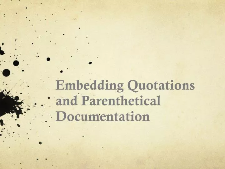 embedding quotations and parenthetical documentation