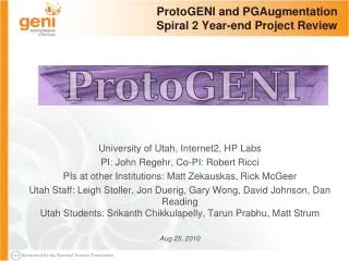 ProtoGENI and PGAugmentation Spiral 2 Year-end Project Review