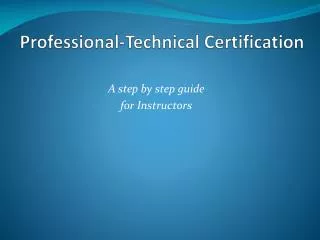 Professional-Technical Certification