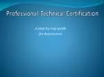 Professional-Technical Certification - slide 1