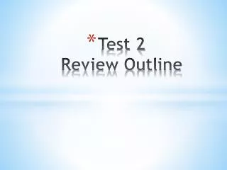 test 2 review outline