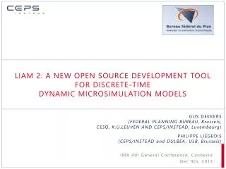 LIAM 2: A NEW OPEN SOURCE DEVELOPMENT TOOL FOR DISCRETE-TIME DYNAMIC MICROSIMULATION MODELS