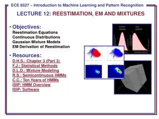 LECTURE 12: REESTIMATION, EM AND MIXTURES
