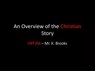 An Overview of the Christian Story