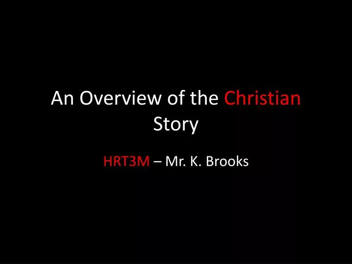 an overview of the christian story