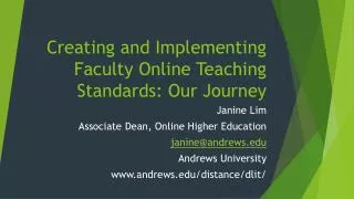 Creating and Implementing Faculty Online Teaching Standards: Our Journey