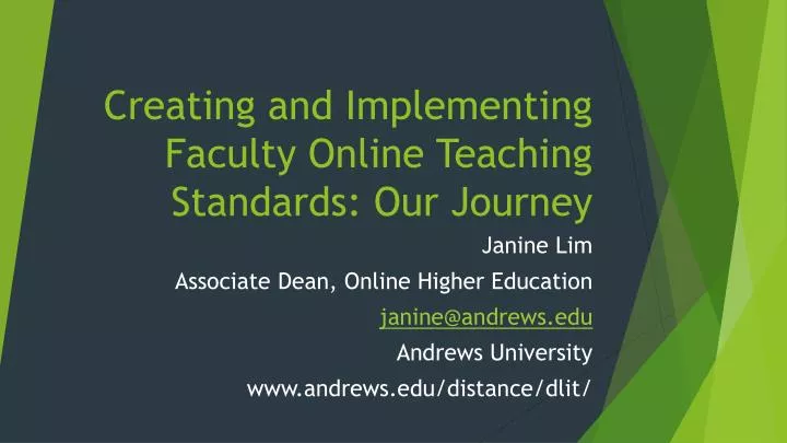 creating and implementing faculty online teaching standards our journey