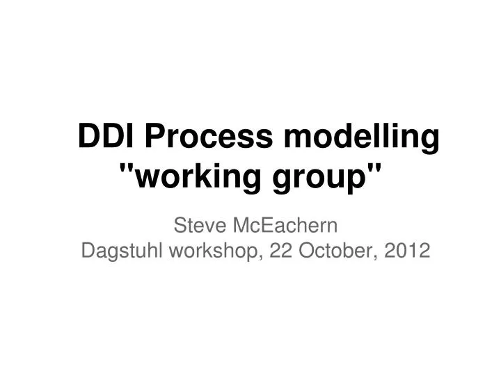 ddi process modelling working group