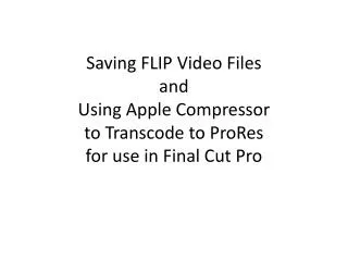 Attach FLIP camera to USB port