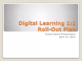 Digital Learning 1:1 Roll-Out Plan