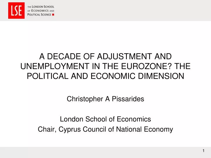 a decade of adjustment and unemployment in the eurozone the political and economic dimension