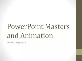 PowerPoint Masters and Animation