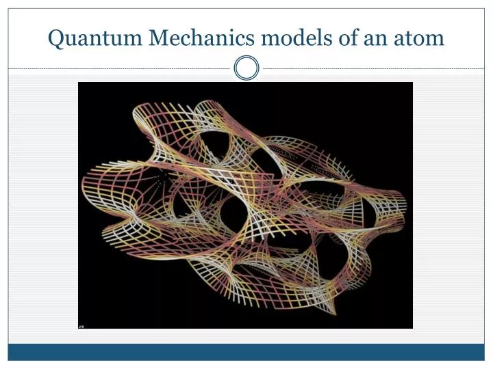 quantum mechanics models of an atom