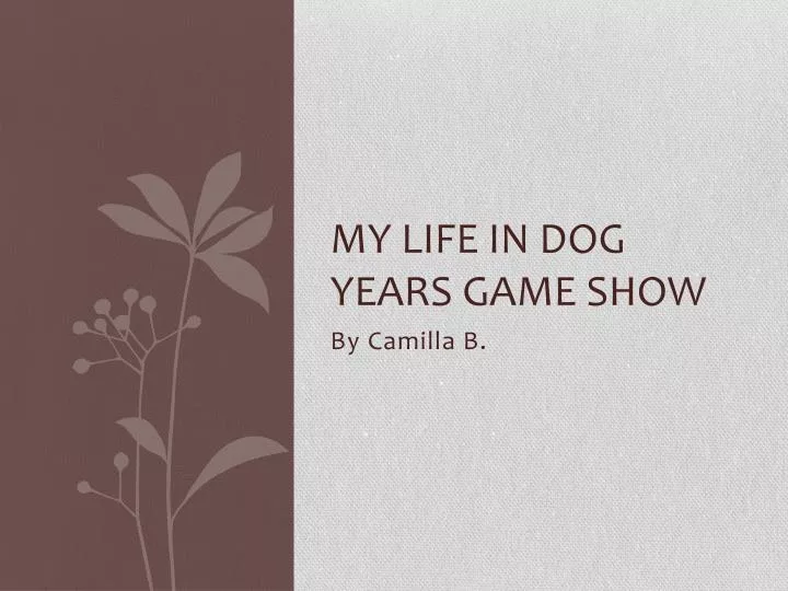 my life in dog years game show