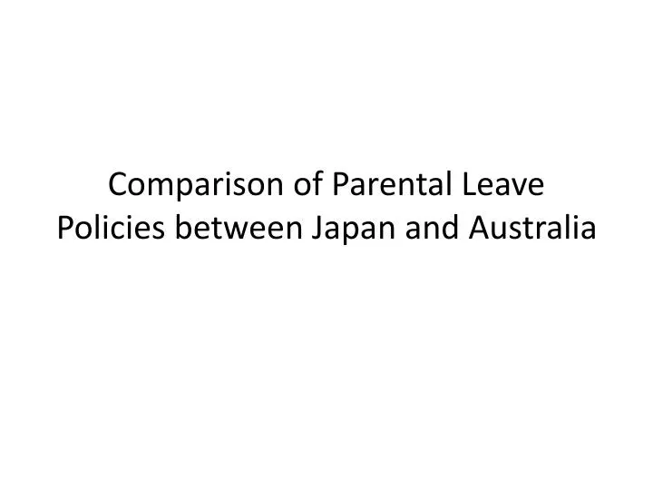 comparison of parental leave policies between japan and australia