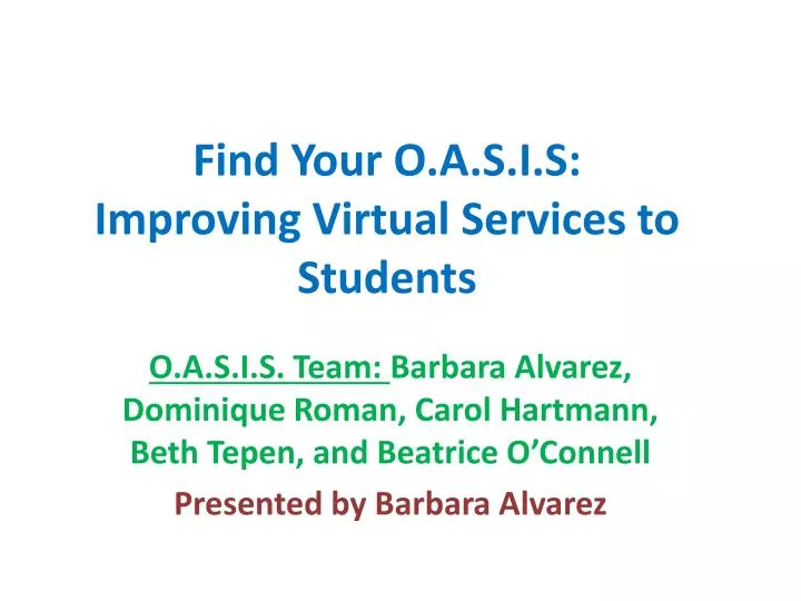 find your o a s i s improving virtual services to students