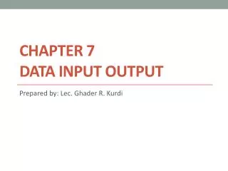 Chapter 7 DATA INPUT OUTPUT