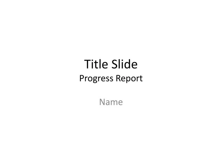 title slide progress report