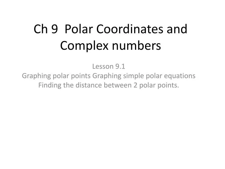 ch 9 polar coordinates and complex numbers