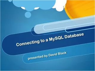 Connecting to a MySQL Database