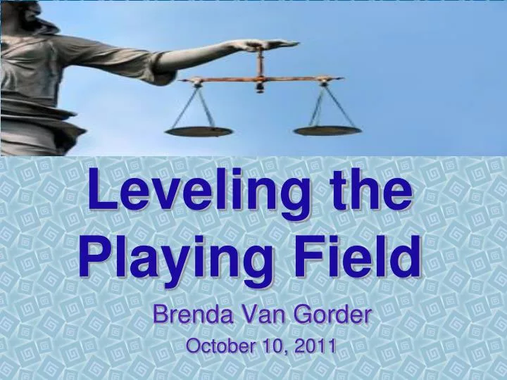 leveling the playing field