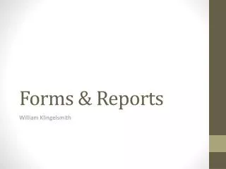 Forms &amp; Reports
