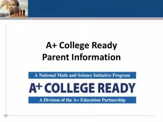 A+ College Ready Parent Information