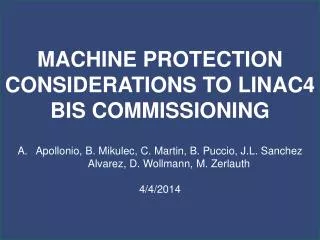 MACHINE PROTECTION CONSIDERATIONS TO LINAC4 BIS COMMISSIONING