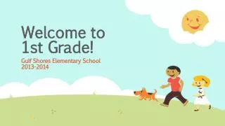 Welcome to 1st Grade!