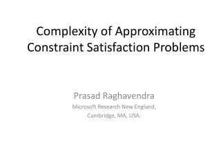Complexity of Approximating Constraint Satisfaction Problems