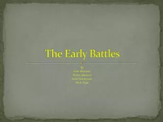 The Early Battles