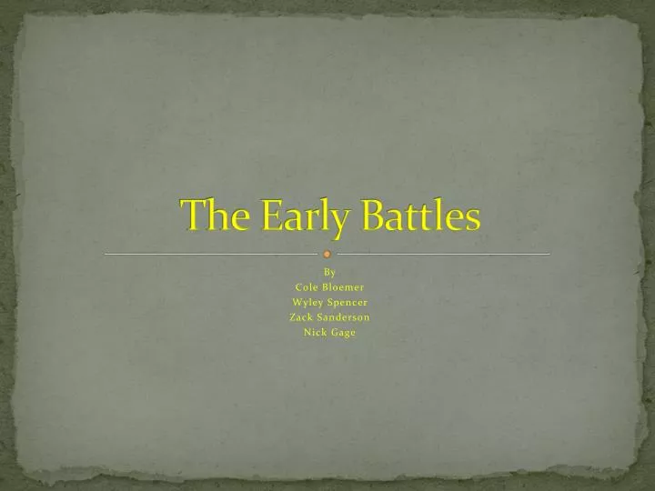 the early battles