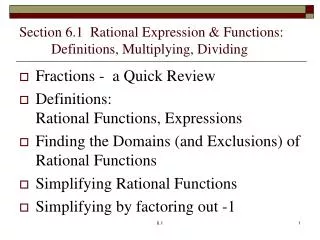 Section 6.1 Rational Expression &amp; Functions: Definitions, Multiplying, Dividing