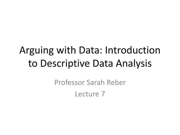 arguing with data introduction to descriptive data analysis