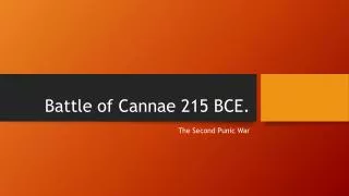 Battle of Cannae 215 BCE.