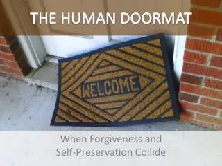 THE HUMAN DOORMAT