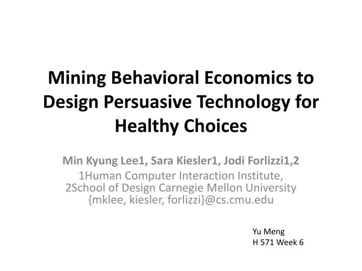 mining behavioral economics to design persuasive technology for healthy choices