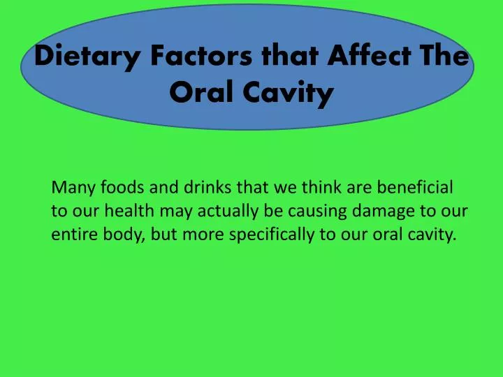 dietary factors that affect the oral cavity