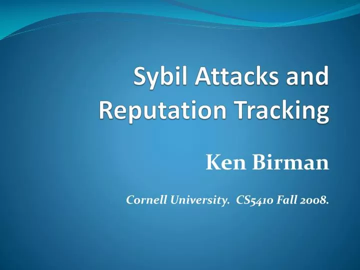 sybil attacks and reputation tracking