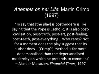 Attempts on her Life : Martin Crimp (1997)