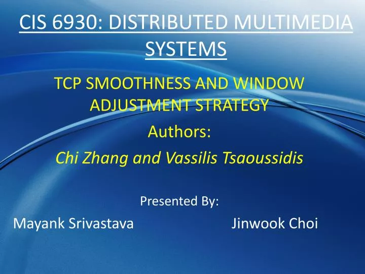cis 6930 distributed multimedia systems
