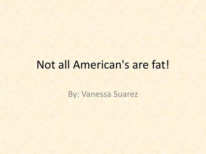 not all american s are fat