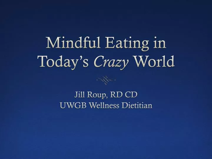 mindful eating in today s crazy world